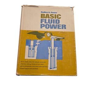 Basic Fluid Power Dudley A. Pease Hardcover 1st Edition